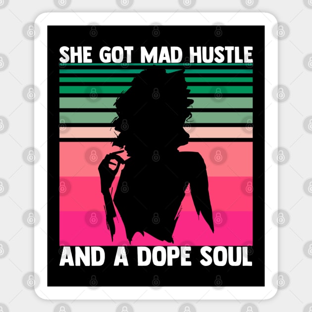 She Got Mad Hustle and a Dope Soul Sticker by AngelFlame